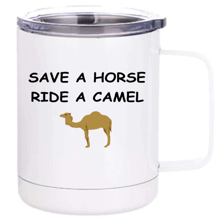 Save A Horse Ride A Camel Funny Front & Back 12oz Stainless Steel Tumbler Cup