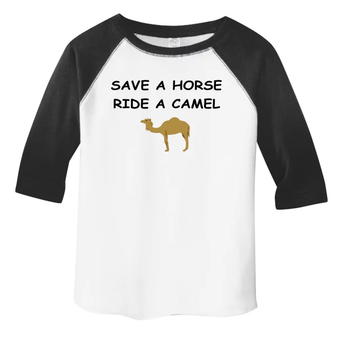 Save A Horse Ride A Camel Funny Toddler Fine Jersey T-Shirt