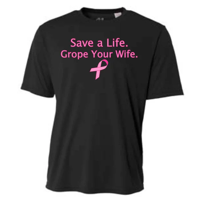 Save a Life Grope Your Wife Breast Cancer Cooling Performance Crew T-Shirt