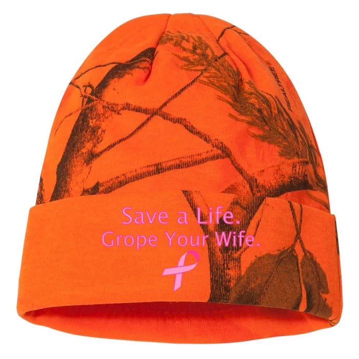 Save a Life Grope Your Wife Breast Cancer Kati - 12in Camo Beanie