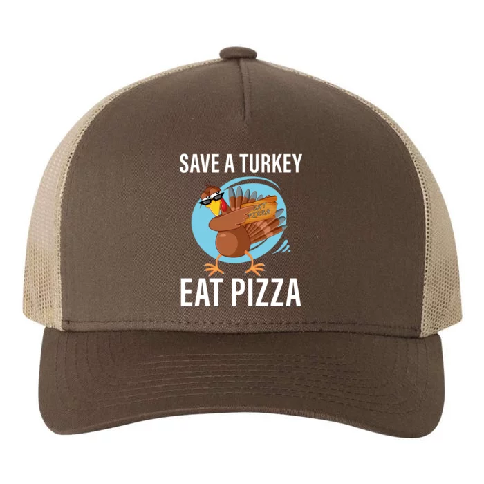 Save A Turkey Eat A Pizza Yupoong Adult 5-Panel Trucker Hat