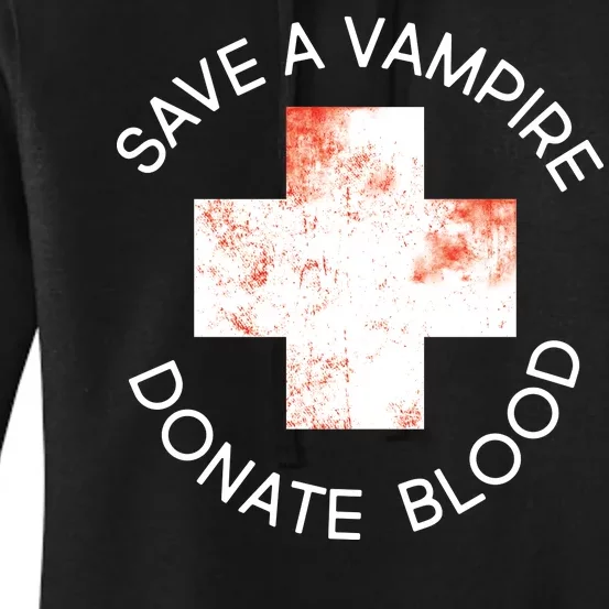 Save A Vampire Donate Blood Women's Pullover Hoodie