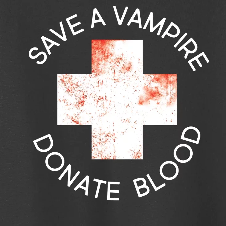 Save A Vampire Donate Blood Toddler T-Shirt