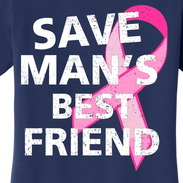 Save Man's Best Friend Breast Cancer Ribbon Women's T-Shirt