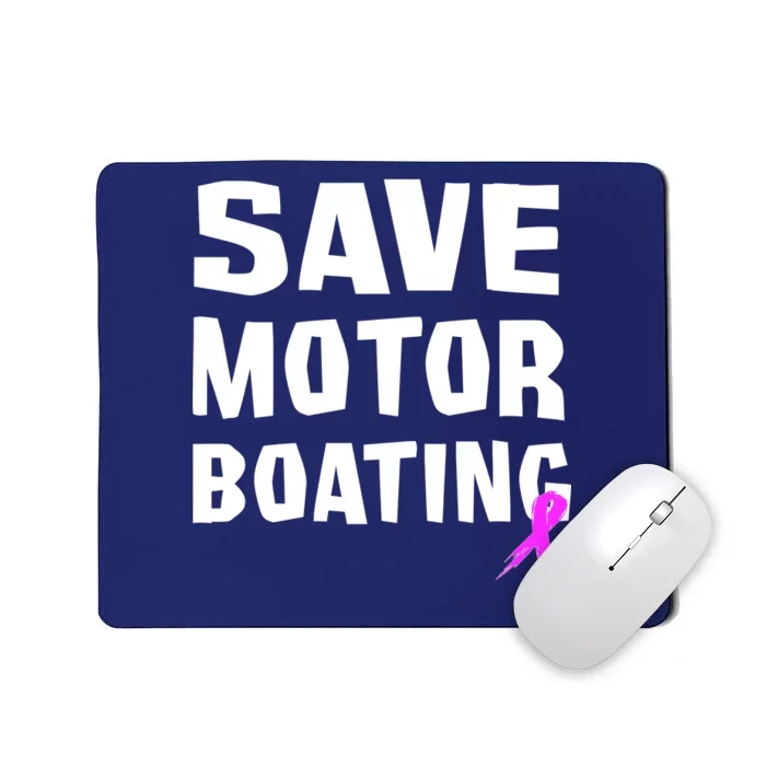 Save Motor Boating Breast Cancer Mousepad