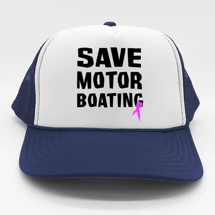 Save Motor Boating Breast Cancer Trucker Hat