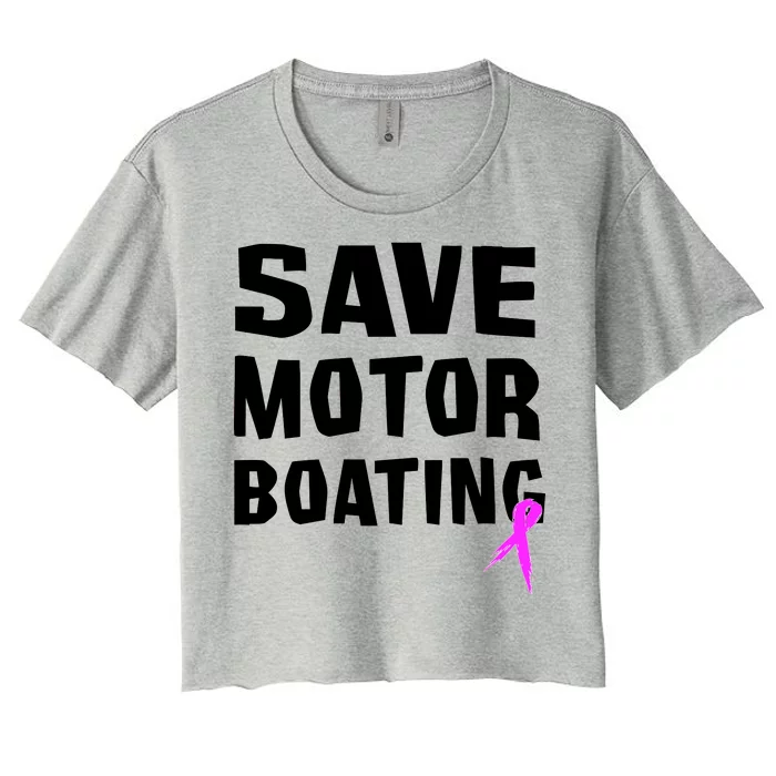 Save Motor Boating Breast Cancer Women's Crop Top Tee