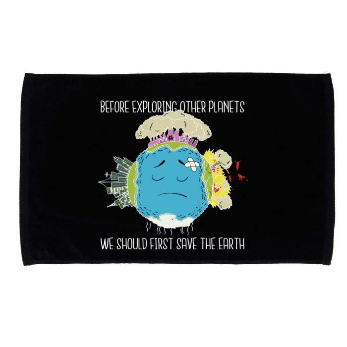 Save The Earth Before Exploring Other Planets Microfiber Hand Towel