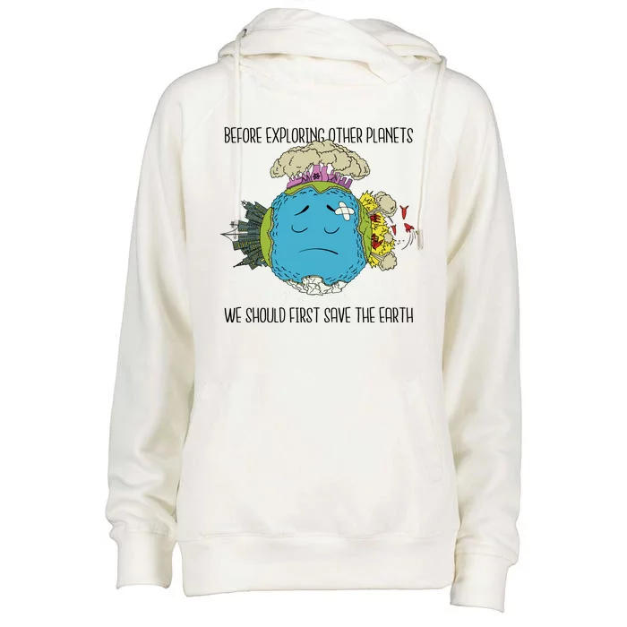 Save The Earth Before Exploring Other Planets Womens Funnel Neck Pullover Hood