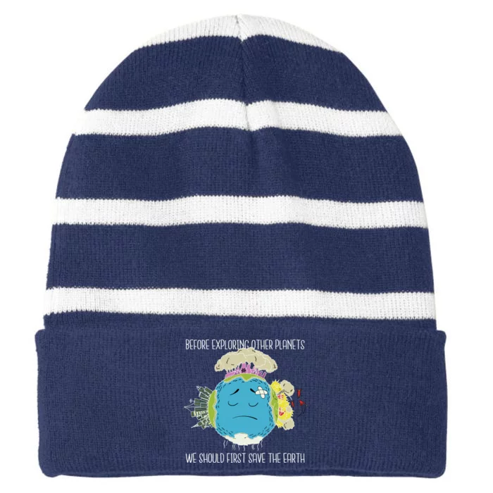 Save The Earth Before Exploring Other Planets Striped Beanie with Solid Band