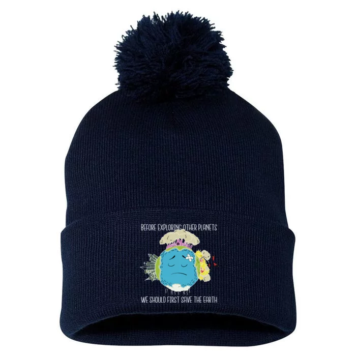 Save The Earth Before Exploring Other Planets Pom Pom 12in Knit Beanie