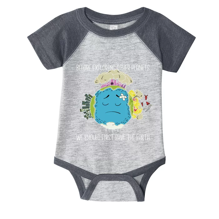 Save The Earth Before Exploring Other Planets Infant Baby Jersey Bodysuit