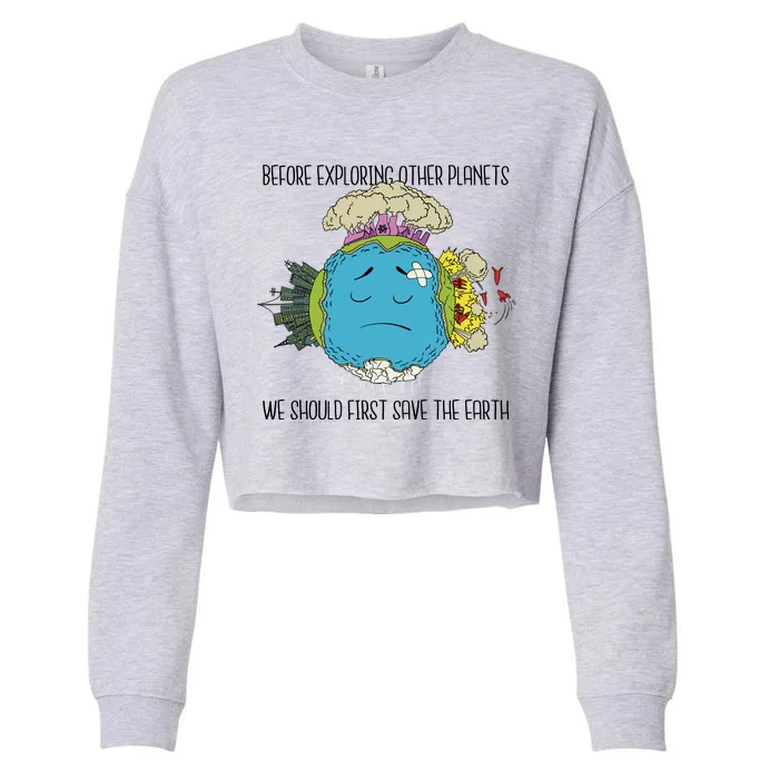 Save The Earth Before Exploring Other Planets Cropped Pullover Crew