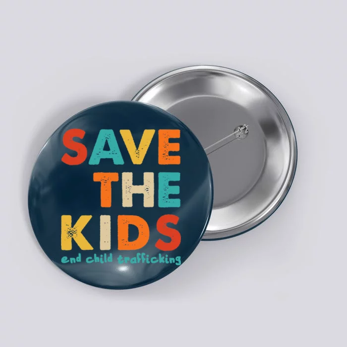 Save the Kids End Child Trafficking Button