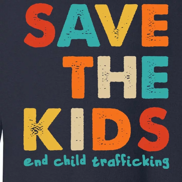 Save the Kids End Child Trafficking Toddler Sweatshirt