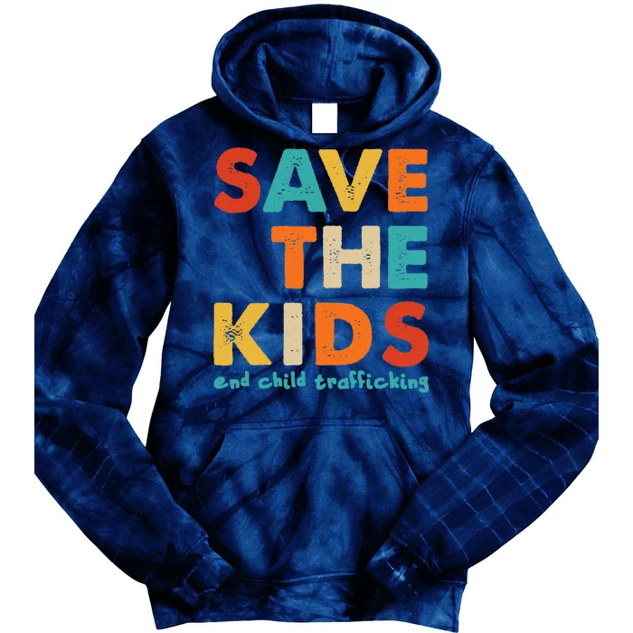 Save the Kids End Child Trafficking Tie Dye Hoodie