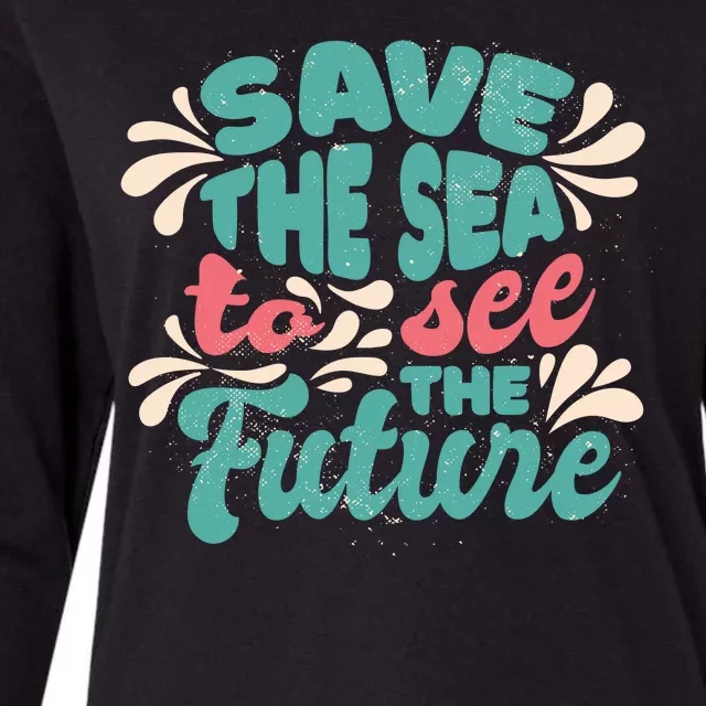 Save The Sea To See The Future Womens Cotton Relaxed Long Sleeve T-Shirt