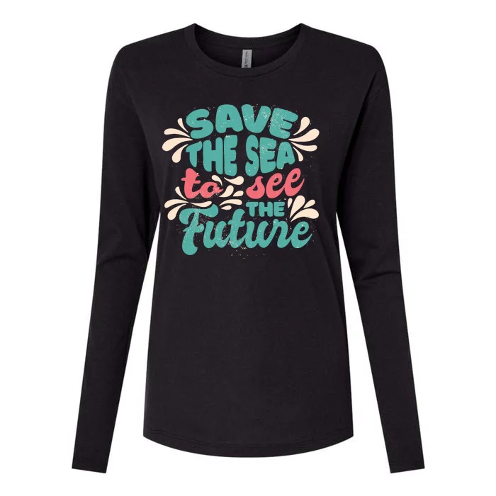 Save The Sea To See The Future Womens Cotton Relaxed Long Sleeve T-Shirt