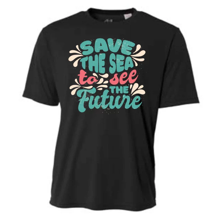 Save The Sea To See The Future Cooling Performance Crew T-Shirt