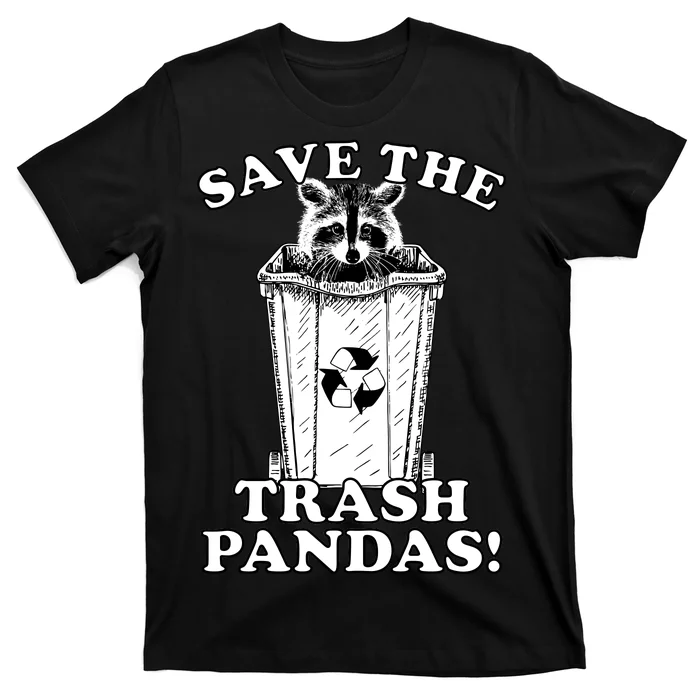 Save the Trash Pandas Funny Raccoon T-Shirt