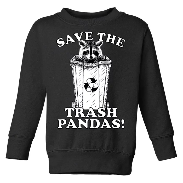 Save the Trash Pandas Funny Raccoon Toddler Sweatshirt