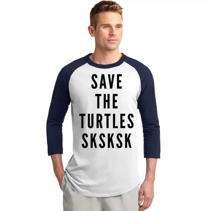 Save The Turtles SKSKSK Baseball Sleeve Shirt