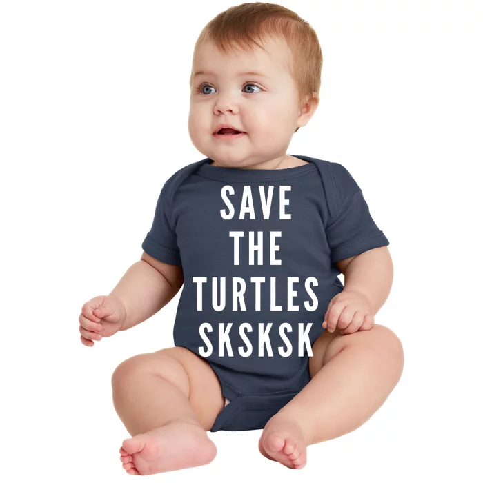 Save The Turtles SKSKSK Baby Bodysuit