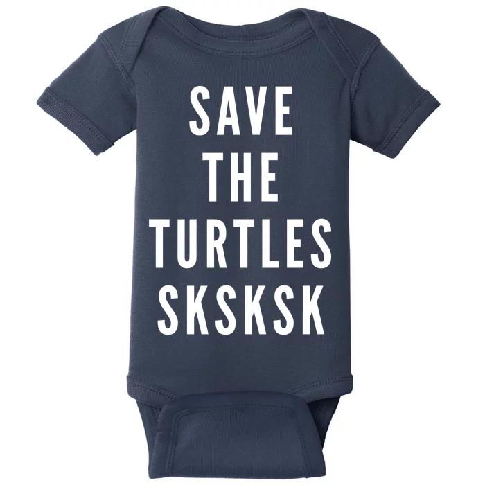 Save The Turtles SKSKSK Baby Bodysuit