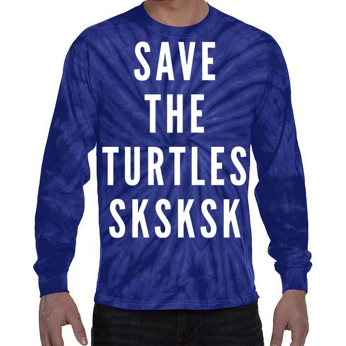 Save The Turtles SKSKSK Tie-Dye Long Sleeve Shirt