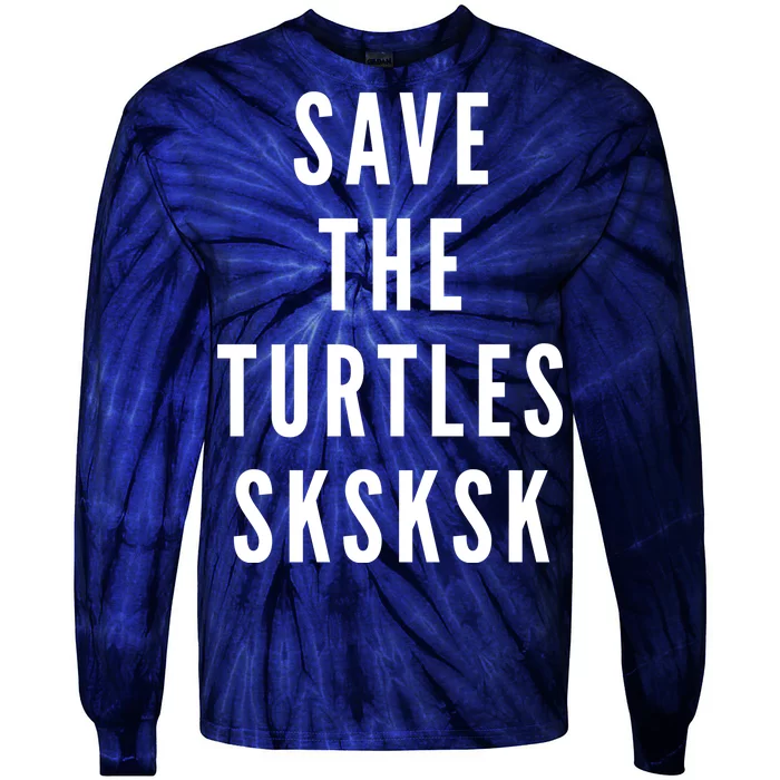 Save The Turtles SKSKSK Tie-Dye Long Sleeve Shirt