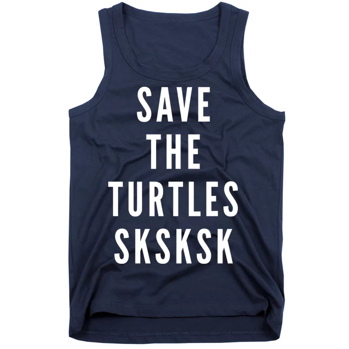 Save The Turtles SKSKSK Tank Top