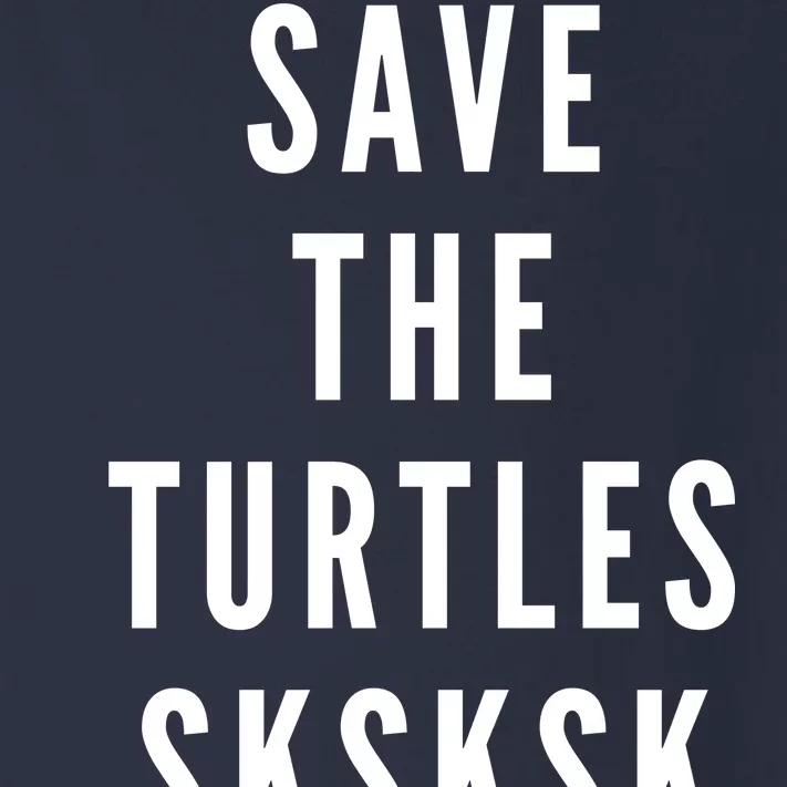 Save The Turtles SKSKSK Toddler Long Sleeve Shirt