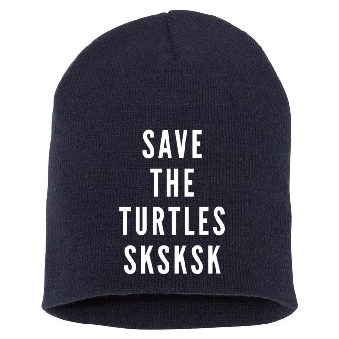 Save The Turtles SKSKSK Short Acrylic Beanie