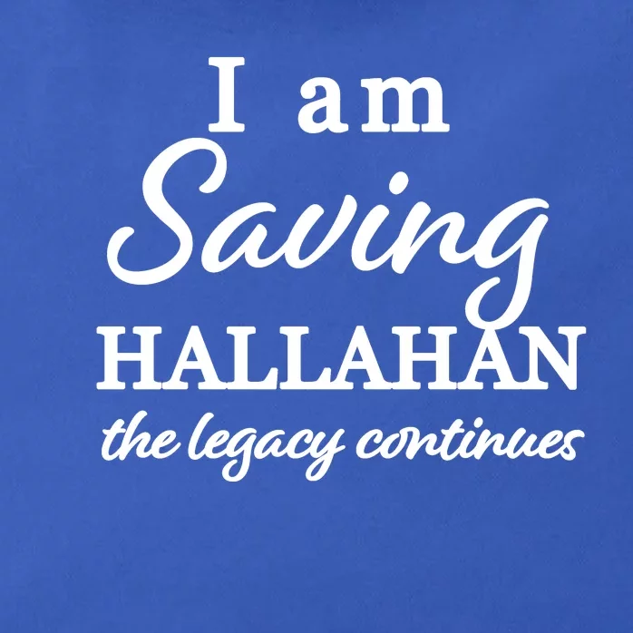 Saving Hallahan The Legacy Continues Zip Tote Bag