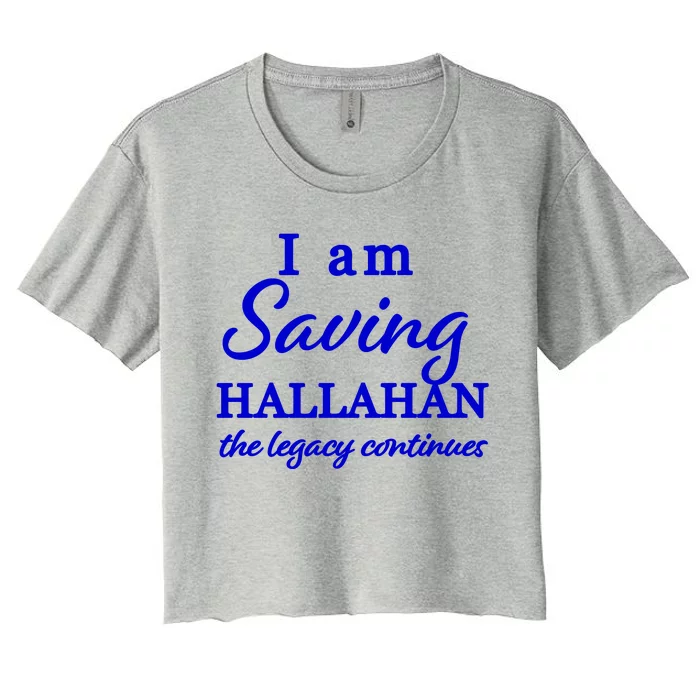 Saving Hallahan The Legacy Continues Women's Crop Top Tee