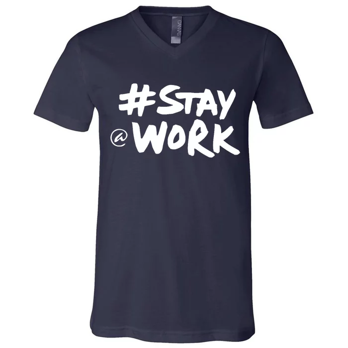 Stay At Work V-Neck T-Shirt