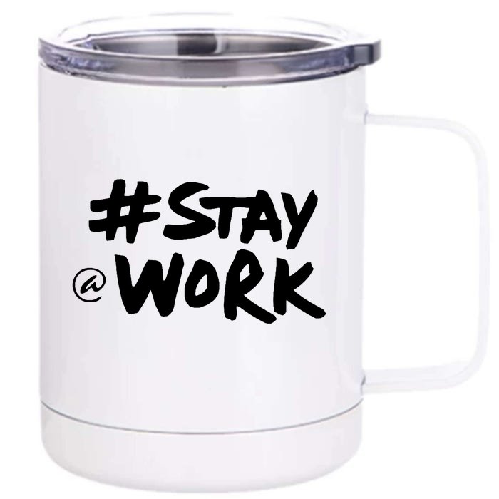 Stay At Work Front & Back 12oz Stainless Steel Tumbler Cup