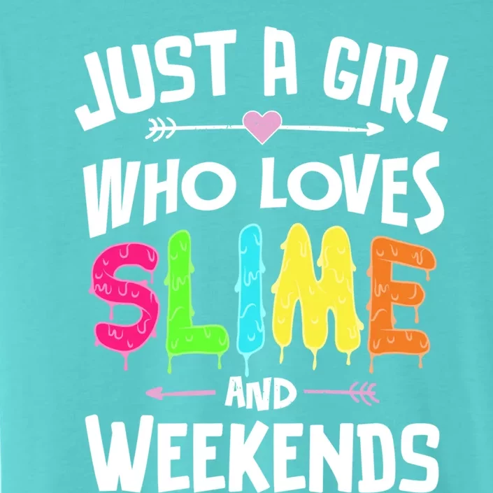 Slime And Weekends Funny Gift Great Gift ChromaSoft Performance T-Shirt