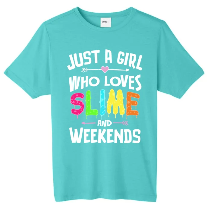 Slime And Weekends Funny Gift Great Gift ChromaSoft Performance T-Shirt