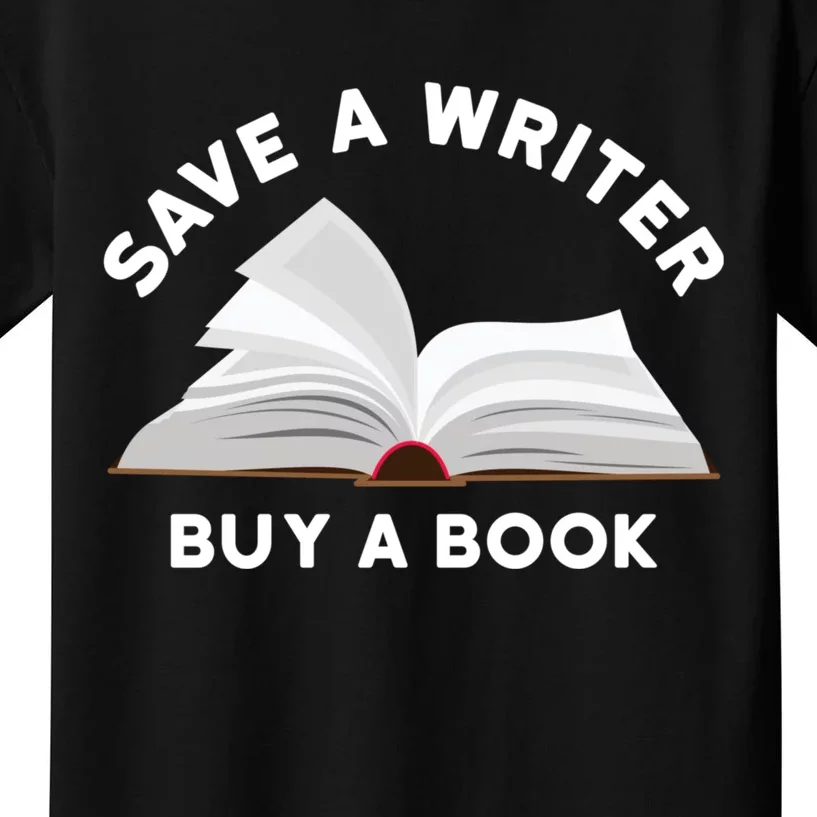 Save A Writer Buy A Book Published Author Writer Kids T-Shirt