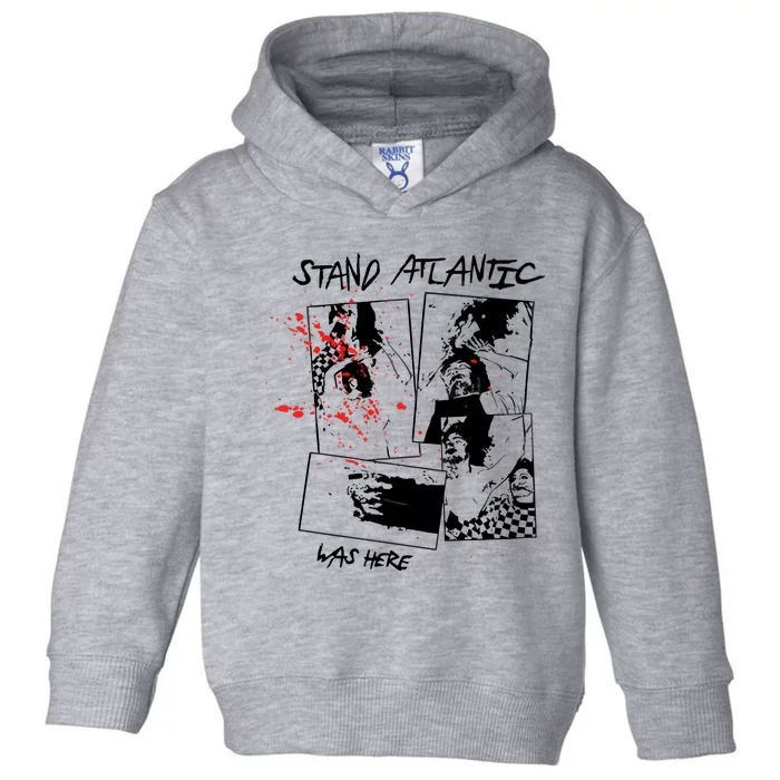 Stand Atlantic Was Here Toddler Hoodie