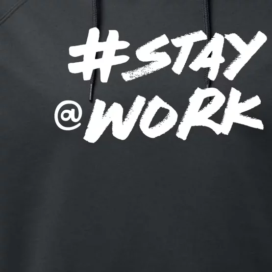 Stay At Work #Stayatwork Funny Elon Twitter Performance Fleece Hoodie