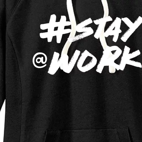 Stay At Work #Stayatwork Funny Elon Twitter Women's Fleece Hoodie