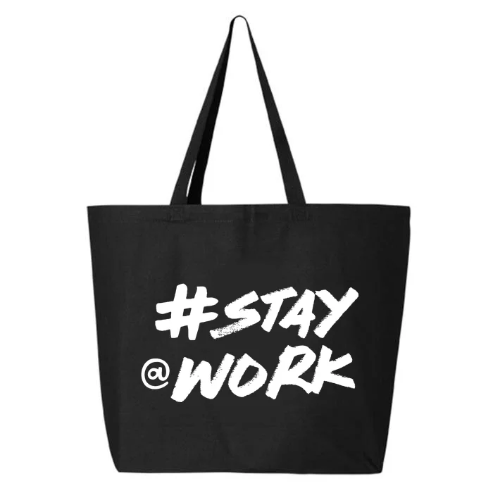 Stay At Work #Stayatwork Funny Elon Twitter 25L Jumbo Tote