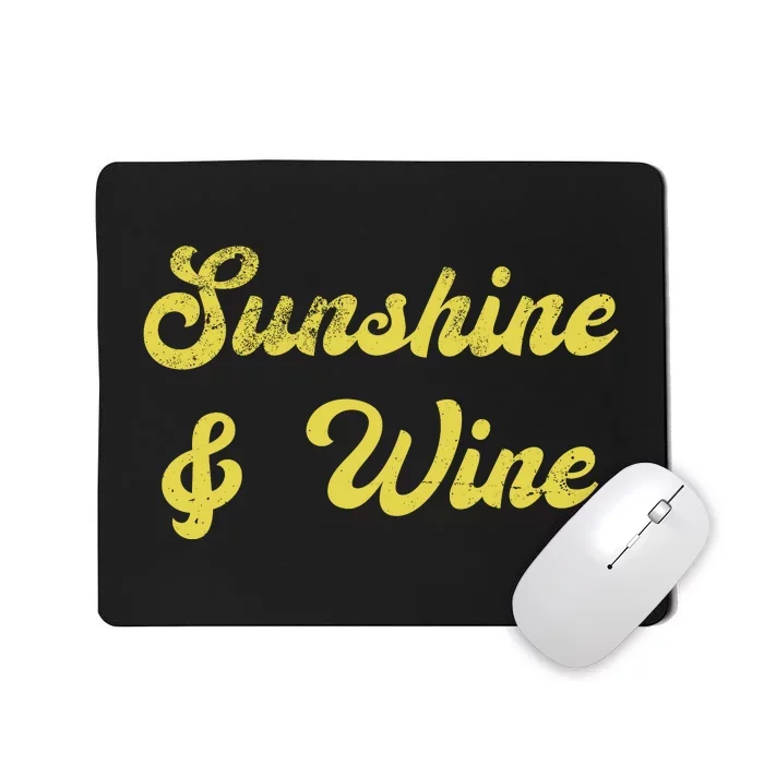 Sunshine And Wine Mousepad