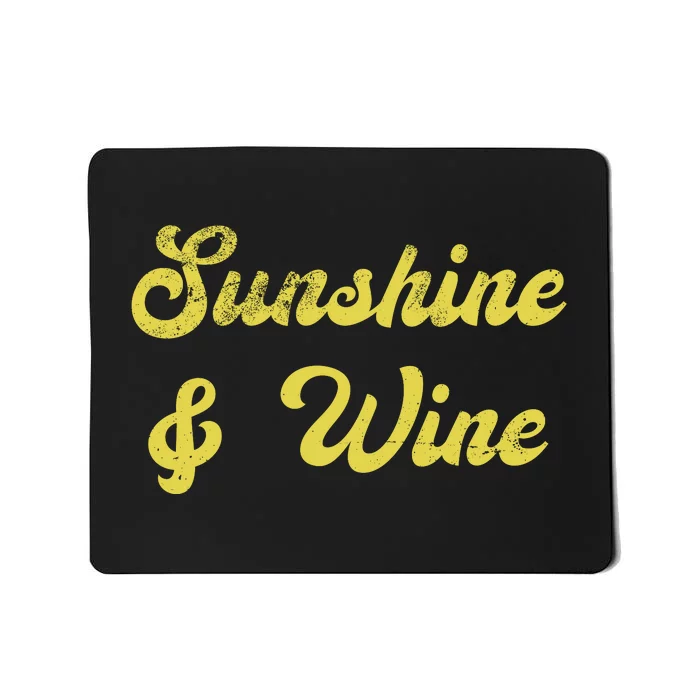 Sunshine And Wine Mousepad