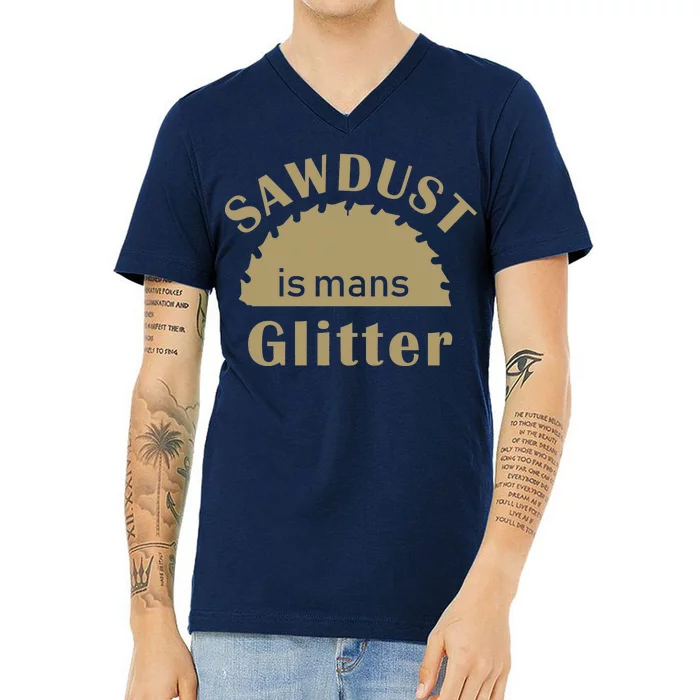 Sawdust Is Man Glitter V-Neck T-Shirt