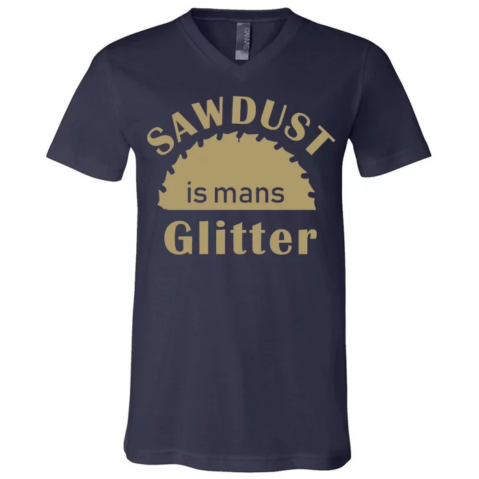 Sawdust Is Man Glitter V-Neck T-Shirt