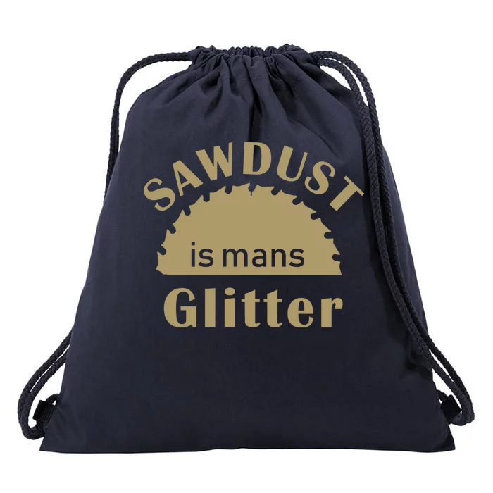 Sawdust Is Man Glitter Drawstring Bag