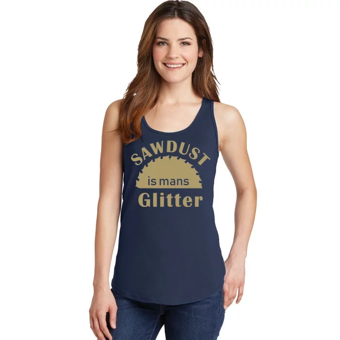 Sawdust Is Man Glitter Ladies Essential Tank